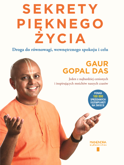 Gaur Gopal Das Sekrety Pieknego Zycia
